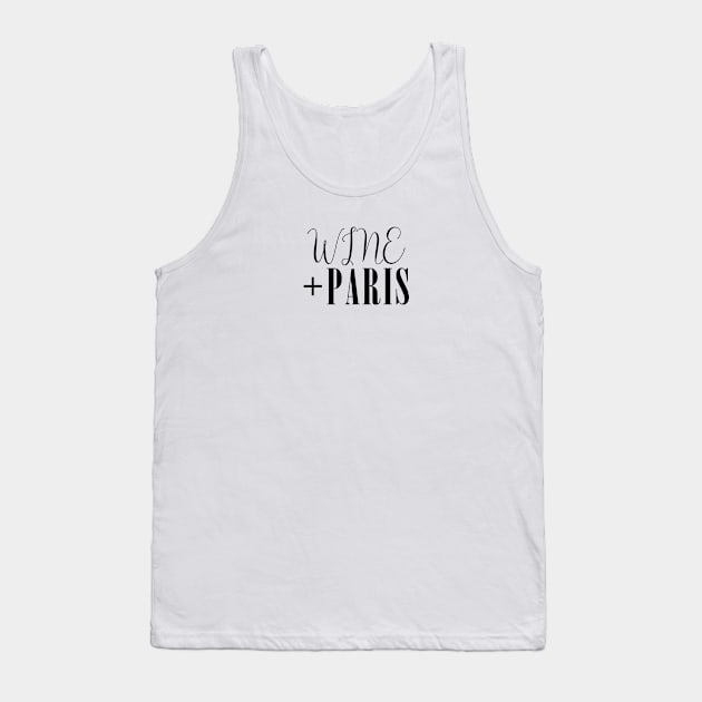 Wine et Paris Tank Top by magbees